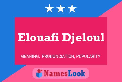 Affiche de nom Elouafi Djeloul