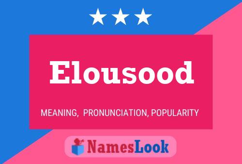 Affiche de nom Elousood