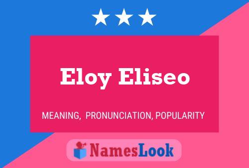 Affiche de nom Eloy Eliseo