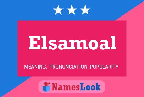 Affiche de nom Elsamoal