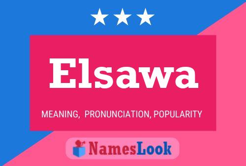 Affiche de nom Elsawa