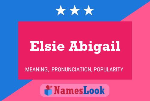 Affiche de nom Elsie Abigail