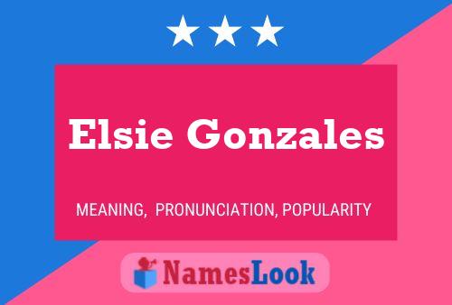 Affiche de nom Elsie Gonzales