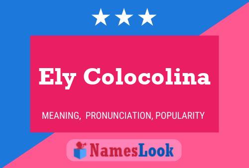 Affiche de nom Ely Colocolina