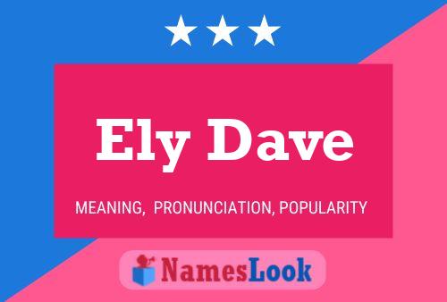 Affiche de nom Ely Dave