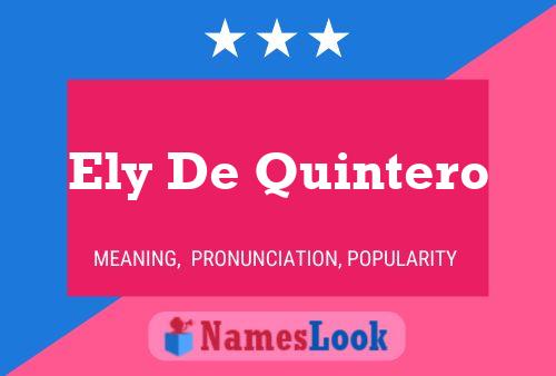 Affiche de nom Ely De Quintero