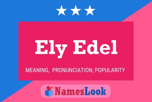 Affiche de nom Ely Edel