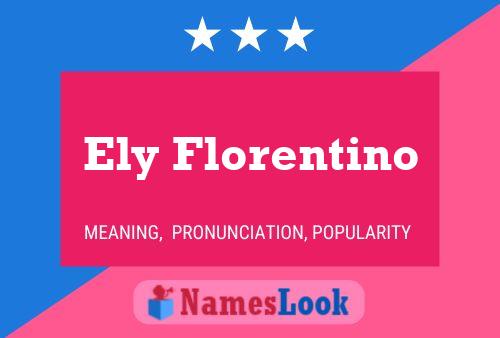 Affiche de nom Ely Florentino