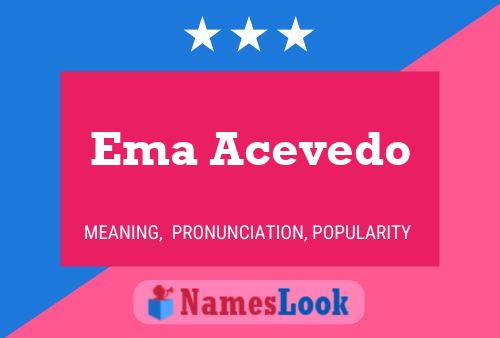 Affiche de nom Ema Acevedo