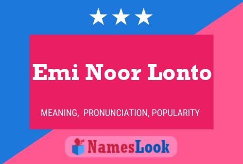 Affiche de nom Emi Noor Lonto