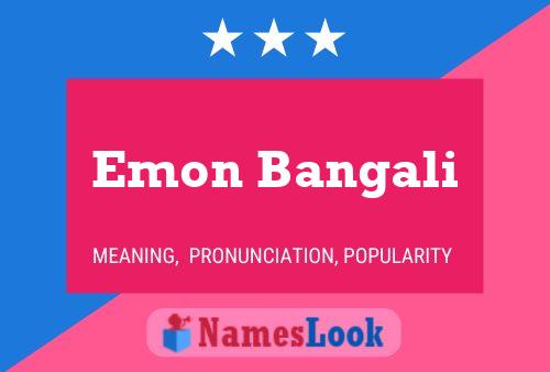 Affiche de nom Emon Bangali