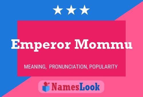 Affiche de nom Emperor Mommu