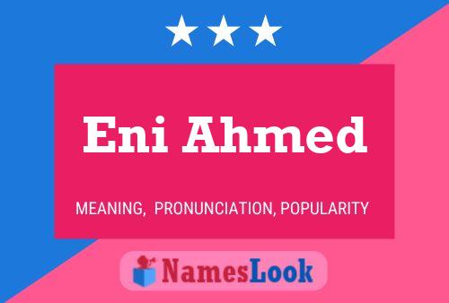 Affiche de nom Eni Ahmed