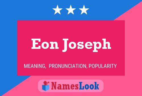 Affiche de nom Eon Joseph