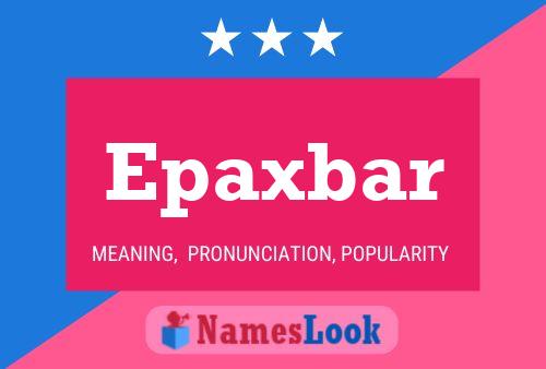 Affiche de nom Epaxbar