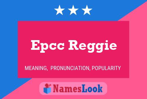 Affiche de nom Epcc Reggie