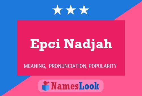 Affiche de nom Epci Nadjah