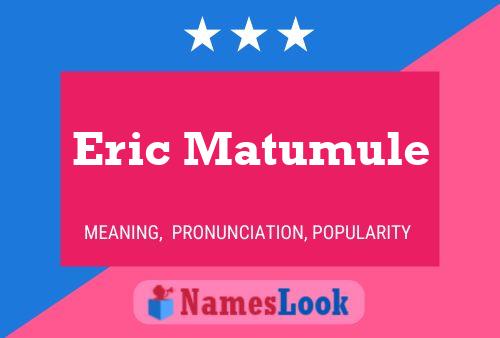 Affiche de nom Eric Matumule