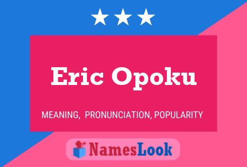 Affiche de nom Eric Opoku