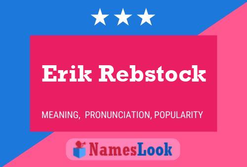 Affiche de nom Erik Rebstock