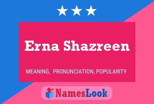 Affiche de nom Erna Shazreen