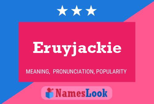 Affiche de nom Eruyjackie