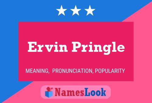 Affiche de nom Ervin Pringle