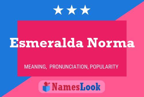 Affiche de nom Esmeralda Norma