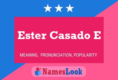 Affiche de nom Ester Casado E