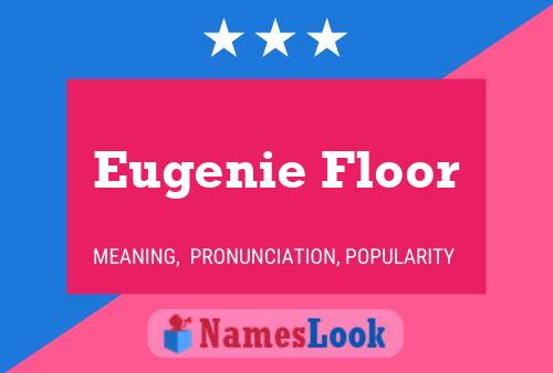 Affiche de nom Eugenie Floor