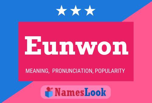 Affiche de nom Eunwon