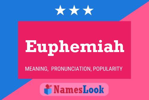 Affiche de nom Euphemiah