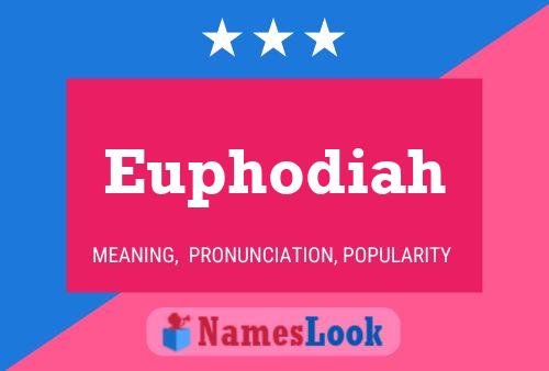 Affiche de nom Euphodiah