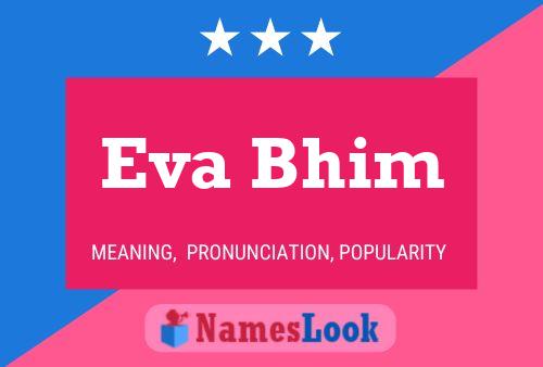 Affiche de nom Eva Bhim