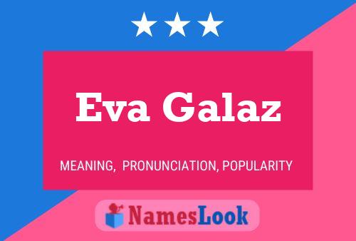 Affiche de nom Eva Galaz