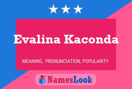 Affiche de nom Evalina Kaconda