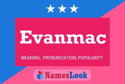 Affiche de nom Evanmac