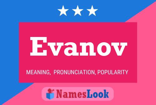 Affiche de nom Evanov