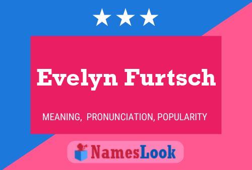 Affiche de nom Evelyn Furtsch