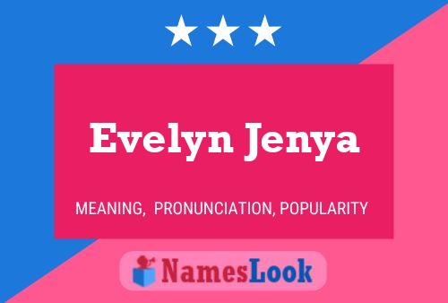 Affiche de nom Evelyn Jenya