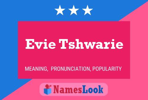 Affiche de nom Evie Tshwarie