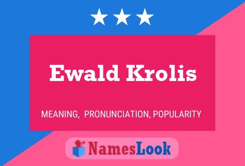 Affiche de nom Ewald Krolis