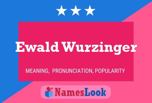 Affiche de nom Ewald Wurzinger