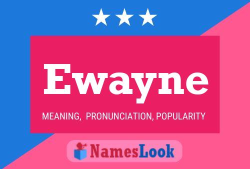 Affiche de nom Ewayne