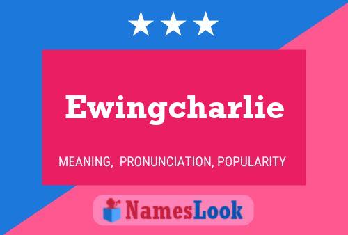 Affiche de nom Ewingcharlie