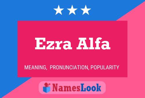 Affiche de nom Ezra Alfa