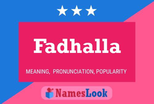 Affiche de nom Fadhalla