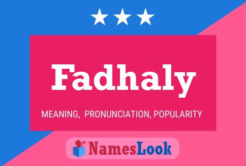 Affiche de nom Fadhaly