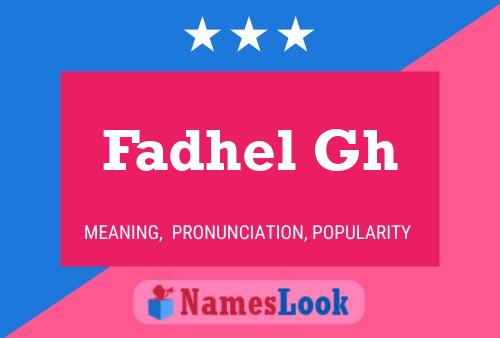 Affiche de nom Fadhel Gh