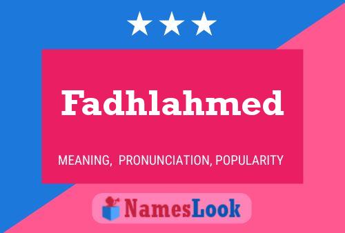 Affiche de nom Fadhlahmed